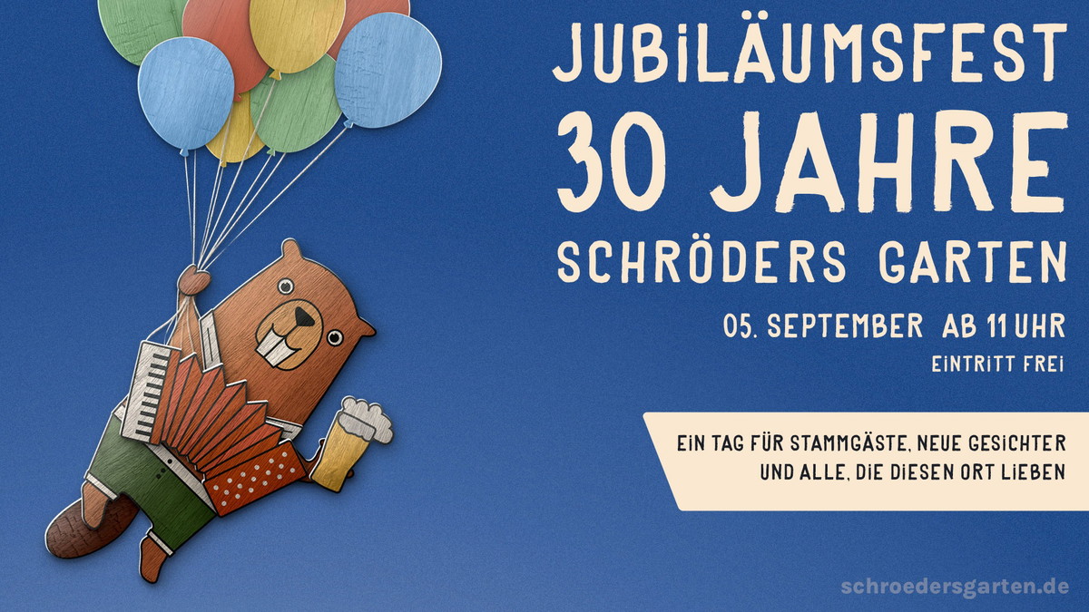 Titelbild der Veranstaltung Jubiläumsfest - 30 Jahre Schröders Garten