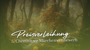 Preisverleihung 5. Chemnitzer Märchenwettbewerb