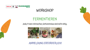 WORKSHOP - Fermentieren lernen