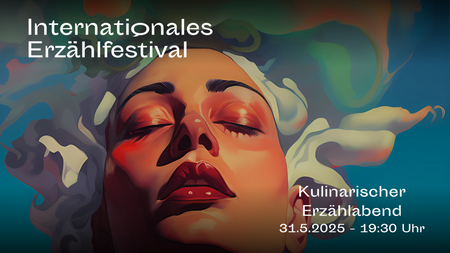 Internationales Erzählfestival – Kulinarischer Erzählabend: Bittersüß. Von der Lust und vom Laster