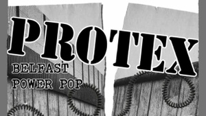 PROTEX (Good Vibrations-Legende, Belfast) + NOT THE ONES (Berlin)