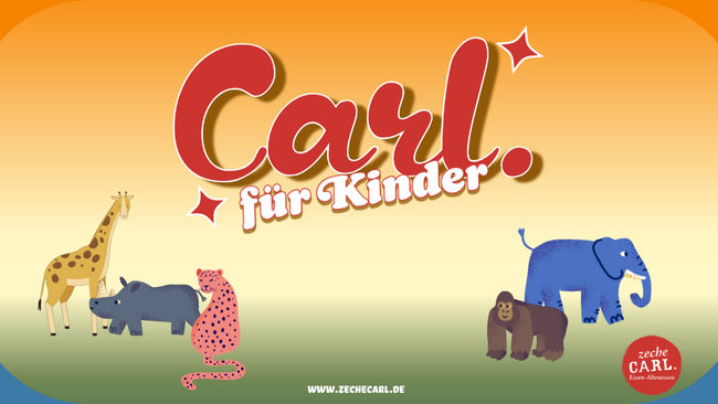 CARL. FÜR KINDER: THEATER /// ZECHE CARL /// ESSEN