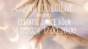 Ecstatic Dance Köln (Kakao-Zeremonie, DJ Set, live Musik) Sa 14. Dezember 17-20h