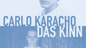 Platzhirsch präsentiert: Carlo Karacho & Das Kinn im Stapeltor