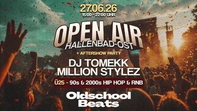 Oldschool Beats Open Air + Aftershowparty @ Hallenbad Ost Kassel