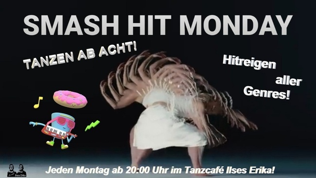 SMASH HIT MONDAY - Tanzen ab Acht
