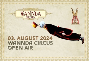 Wannda Circus Open Air • 03. August 2024