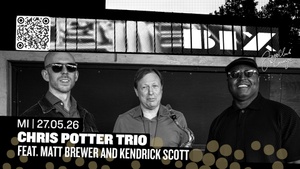 BIX TOP ACT • CHRIS POTTER TRIO feat. Matt Brewer and Kendrick Scott