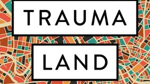 Traumaland. Eine Spurensuche in deutscher Vergangenheit und Gegenwart