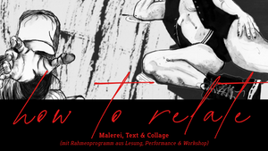 HOW TO RELATE - Ausstellung & Filmscreening