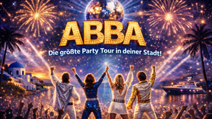 ABBA - Die größte Party Tour in deiner Stadt!