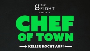 CHEF OF TOWN - KELLER KOCHT AUF! -