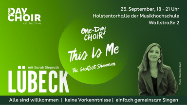 LÜBECK | One-Day Choir | "This Is Me" - The Greatest Showman