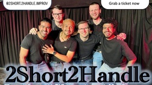 2short2handle - Improv Show
