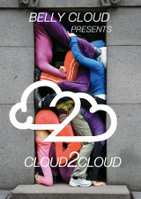 Belly Cloud presents: cloud 2 cloud