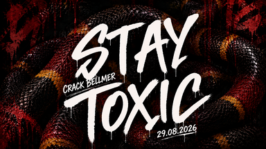 STAY TOXIC (FREE ENTRY*)