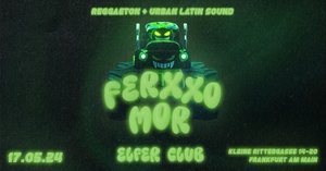 FERXXO MOR - ELFER MUSIC CLUB | FRANKFURT AM MAIN