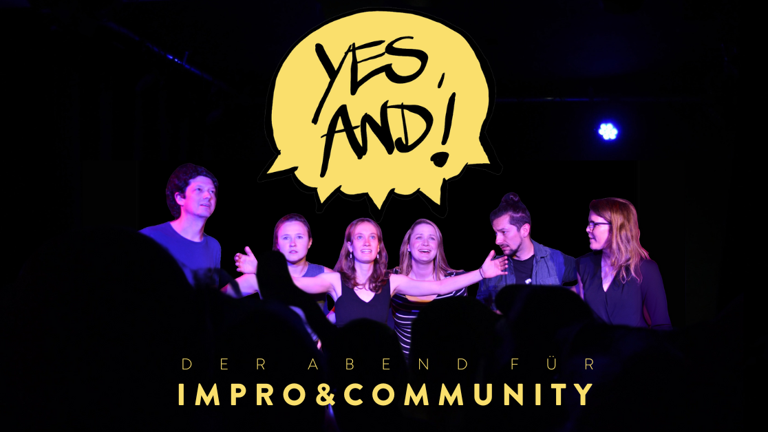 YES, AND! - Der Abend für Impro und Community