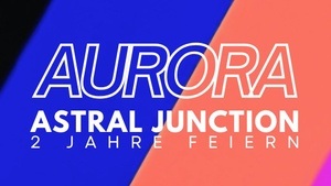 Astral Junction x Gui Jubiläums Bash!