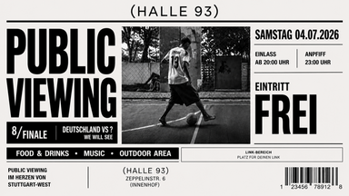 Public Viewing | 8/ Finale | Deutschland vs ?