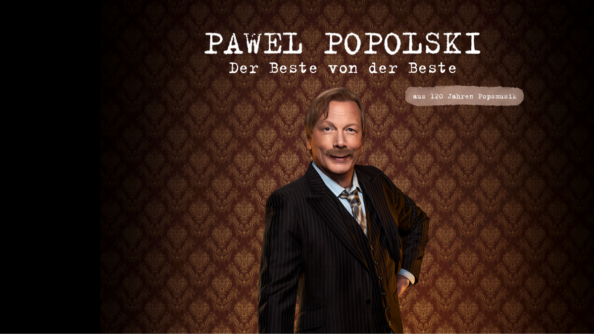 Pawel Popolski | Der Beste von der Beste (aus 120 Jahren Popsmusik)
