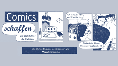 Comics schaffen - Ein Blick hinter die Kulissen