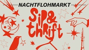 SIP&THRIFT Nachtflohmarkt