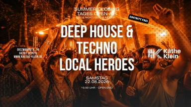 Käthe´s Week KW 34: SUMMER CLOSING - ONLY SATURDAY - LOCAL HEROES I Day & Night I Out-& Indoor I