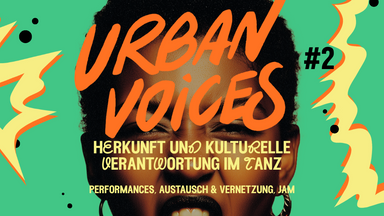 Urban Voices #2 - Herkunft und kulturelle Verantwortung im Tanz