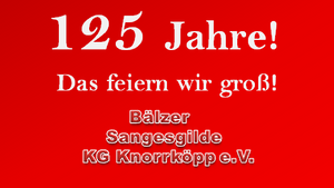 125 jahre Bälzer Sangesgilde KG Knorrköpp