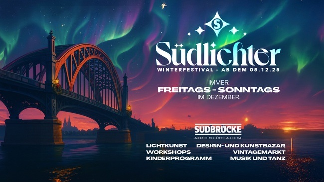Südlichter Winterfestival @Südbrücke Köln // Immer Freitags - Sonntags im Dezember