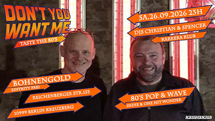 Don’t You Want Me – Taste The 80s - Pop, Wave & Indie 80s Party mit den DJs Christian & Spencer (Karrera Klub/Berlin) Eintritt Frei!
