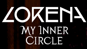 LORENA + MY INNER CIRCLE