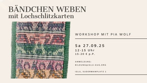 Bändchen weben (Workshop)