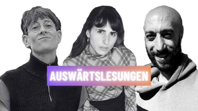 Auswärtslesungen: Luka Lenzin - Nora Schramm - Youssef Mahfouz