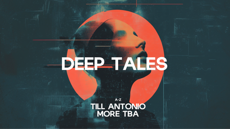 DEEP TALES | club night w/Till Antonio