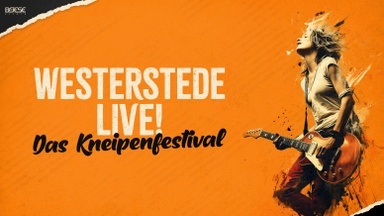 WESTERSTEDE LIVE! - Das Kneipenfestival