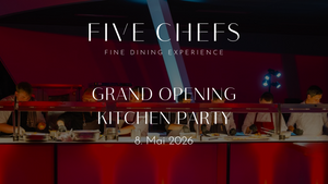 FIVE CHEFS GRAND OPENING KITCHEN PARTY