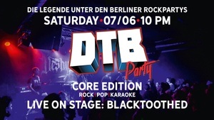 DTB Party! | BLACKTOOTHED LIVE I CORE-EDITION