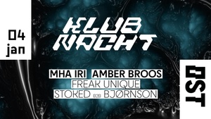 OST Klubnacht w./ Amber Broos, Mha iri, StoKed