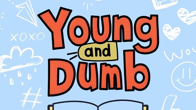 Young & Dumb