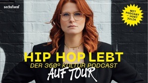 Hip Hop Lebt x splash! Festival - Rap im Wandel: Über Männlichkeit und weibliche Selbstermächtigung