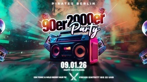 90ER & 2000ER PARTY - Pirates Berlin