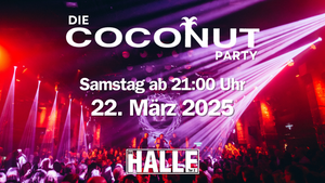 COCONUT PARTY | DIE HALLE Tor 2