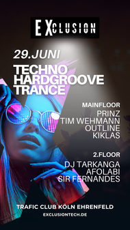 EXclusion 29.06.24 Techno-Groove-Trance