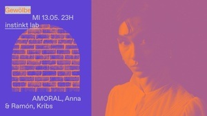 instinkt lab w/ AMORAL, Anna & Ramón, Kribs