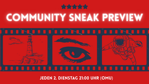 COMMUNITY SNEAK PREVIEW (OmU)