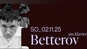 02.11. | Betterov (am Klavier) x New Fall Festival 2025
