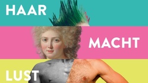 HAAR – MACHT – LUST
