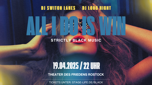 All I Do Is Win – Die ultimative Hip-Hop-Nacht in Rostock